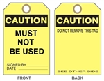CAUTION MUST NOT BE USED - Accident Prevention Tags - 6" X 3" Choose from Card Stock or Rigid Vinyl