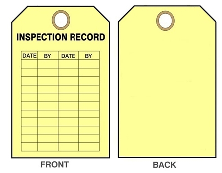 YELLOW INSPECTION RECORD TAG - Date & By - 6" X 3" Choose from Card Stock or Rigid Vinyl
