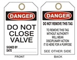 DANGER DO NOT CLOSE VALVE - Accident Prevention Tags - 6" X 3" Choose from Card Stock or Rigid Vinyl