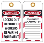 Danger Locked Out To Protect Workers Repairing Equipment Tag