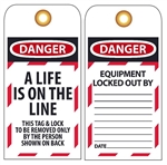 DANGER A LIFE IS ON THE LINE - Lockout Tags