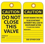CAUTION DO NOT CLOSE THIS VALVE, Accident Prevention Tags