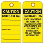 CAUTION BARRICADE TAG - Vinyl Accident Prevention Tags