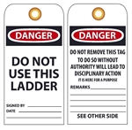 DANGER DO NOT USE THIS LADDER - Vinyl or Card Stock Accident Prevention Tags