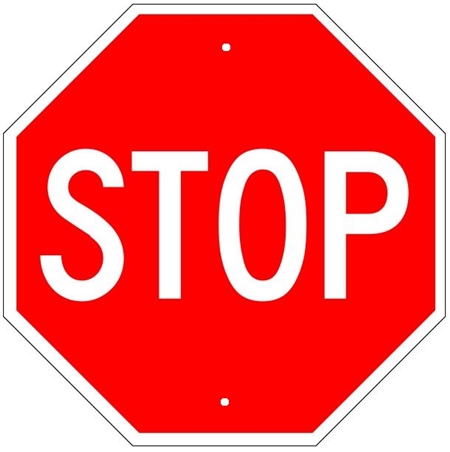 STOP Signs - Available in 3 sizes 24 X 24 - 30 X 30 or 36 X 36
