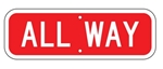 ALL WAY SIGN - Choose from Engineer Grade or High Intensity Reflective