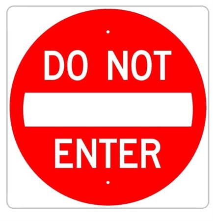 DO NOT ENTER, Symbol Sign - Choose 24 X 24 or 30 X 30 Engineer Grade or Hi Intensity Reflective