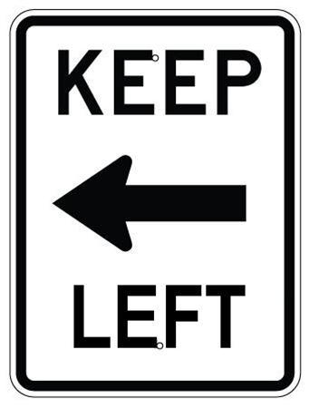 KEEP LEFT SIGN with arrow left - 18 X 24 -  Engineer Grade or High Intensity Reflective Aluminum.