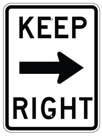 KEEP RIGHT Arrow Right Traffic Sign - 24 X 18 Choose Engineer Grade or High Intensity Reflective Aluminum.