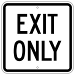 Traffic Control EXIT ONLY Sign 18 X 18 - Type I Engineer Grade Prismatic Reflective