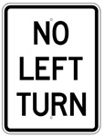 NO LEFT TURN 18 X 24 Traffic Sign - Choose from Engineer Grade or High Intensity Reflective Aluminum.