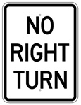 NO RIGHT TURN Sign -18 X 24 - Choose from Engineer Grade or High Intensity Reflective.