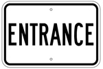 ENTRANCE Traffic Sign - 12 X 18 - Type I Engineer Grade Prismatic Reflective