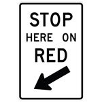 STOP HERE ON RED Sign 24 X 36 - Choose from Engineer Grade or High Intensity Reflective Aluminum.