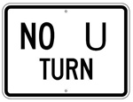 Traffic Sign NO U TURN 24 X 18 - Choose from Engineer Grade or High Intensity Reflective
