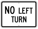 Traffic Sign NO LEFT TURN - 24 X 18 - Choose from Engineer Grade or High Intensity Reflective Aluminum.