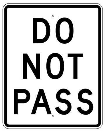 DO NOT PASS Traffic Sign 30 X 24 - Choose from Engineer Grade, High Intensity and Diamond Grade Reflective Aluminum