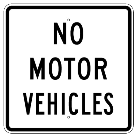 NO MOTOR VEHICLES Traffic Sign 24 X 24 - Choose from Engineer Grade or High Intensity Reflective Aluminum.
