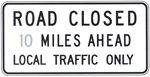 ROAD CLOSED (*) MILES AHEAD LOCAL TRAFFIC ONLY, Sign - 60 X 30 High Intensity Reflective .080 Aluminum.