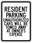 RESIDENT PARKING UNAUTHORIZED CARS WILL BE TOWED AWAY AT OWNER'S EXPENSE Sign - 18 X 24 - Type I Engineer Grade Prismatic Reflective – Heavy Duty .080 Aluminum