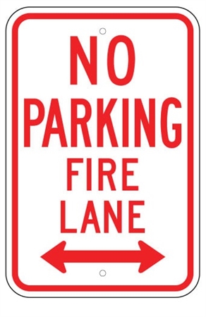 NO PARKING FIRE LANE Sign with double arrow - 12 X 18 - Type I Engineer Grade Prismatic Reflective – Heavy Duty .080 Aluminum