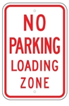 NO PARKING LOADING ZONE Signs - 12 X 18 - Type I Engineer Grade Prismatic Reflective – Heavy Duty .080 Aluminum