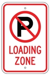 LOADING ZONE Sign with NO PARKING SYMBOL - 12 X 18 - Type I Engineer Grade Prismatic Reflective – Heavy Duty .080 Aluminum
