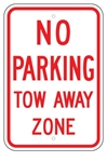 NO PARKING TOW AWAY ZONE SIGN - 12 X 18 - Type I Engineer Grade Prismatic Reflective – Heavy Duty .080 Aluminum
