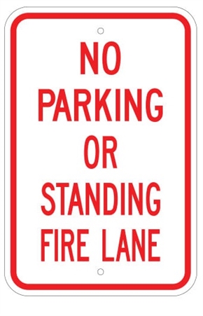 NO PARKING OR STANDING FIRE LANE SIGN - 12 X 18 - Type I Engineer Grade Prismatic Reflective – Heavy Duty .080 Aluminum