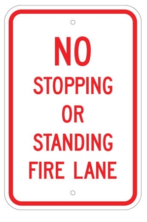 NO STOPPING OR STANDING FIRE LANE Sign - 12 X 18 - Type I Engineer Grade Prismatic Reflective – Heavy Duty .080 Aluminum