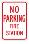NO PARKING FIRE STATION SIGN - 12 X 18 - Type I Engineer Grade Prismatic Reflective – Heavy Duty .080 Aluminum