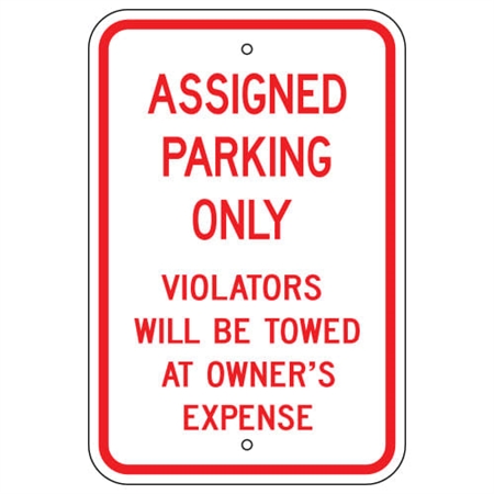 ASSIGNED PARKING ONLY, VIOLATORS WILL BE TOWED AT OWNER'S EXPENSE - 12 X 18 - Type I Engineer Grade Prismatic Reflective – Heavy Duty .080 Aluminum