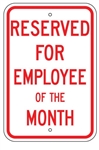 RESERVED FOR EMPLOYEE OF THE MONTH PARKING Sign - 12 X 18 - Type I Engineer Grade Prismatic Reflective – Heavy Duty .080 Aluminum