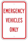 EMERGENCY VEHICLES ONLY SIGN - 12 X 18 - Type I Engineer Grade Prismatic Reflective – Heavy Duty .080 Aluminum