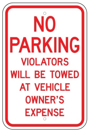 No Parking Violators Will Be Towed at Owners Expense Sign - 12 X 18 - Type I Engineer Grade Prismatic Reflective – Heavy Duty .080 Aluminum
