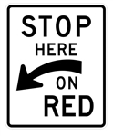 STOP HERE ON RED (Curved Arrow) Sign Traffic Sign - 30 X 24 - Choose from Engineer Grade or High Intensity  Reflective Aluminum.