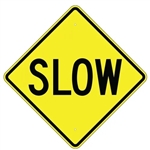 SLOW Down Traffic Area Sign, Available 24" X 24", 30" X 30" or 36" X 36" Engineer Grade, High Intensity or Diamond Grade Reflective Aluminum.