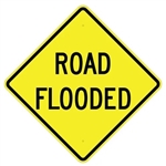ROAD FLOODED Sign - Choose 24" X 24", 30" X 30" or 36" X 36" Engineer Grade, High Intensity or Diamond Grade Reflective Aluminum.