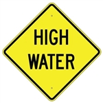 HIGH WATER Traffic Sign - Choose 24" X 24", 30" X 30" or 36" X 36" Engineer Grade, High Intensity or Diamond Grade Reflective Aluminum.