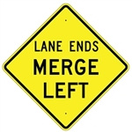 LANE ENDS MERGE LEFT Traffic Sign - Choose 24" X 24", 30" X 30" or 36" X 36" Engineer Grade, High Intensity or Diamond Grade Reflective Aluminum.