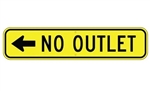 NO OUTLET ARROW LEFT Sign - 36 X 8 Available - Type I Engineer Grade Prismatic Reflective or Type III Prismatic High Intensity Reflective