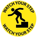 WATCH YOUR STEP, 17 inch diameter, Walk on floor sign